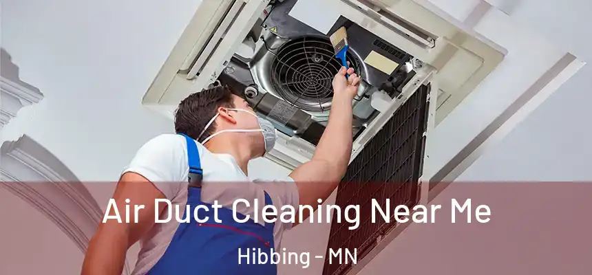  Air Duct Cleaning Near Me Hibbing - MN