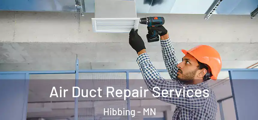 Air Duct Repair Services Hibbing - MN