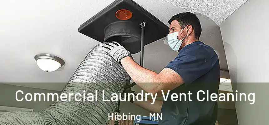  Commercial Laundry Vent Cleaning Hibbing - MN