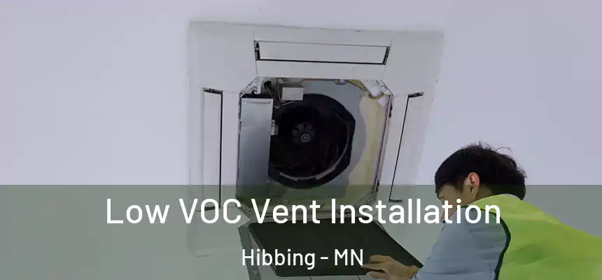 Low VOC Vent Installation Hibbing - MN