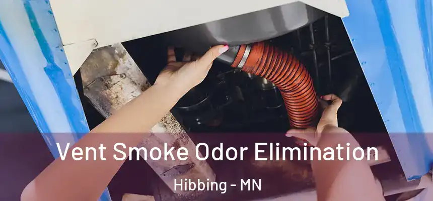  Vent Smoke Odor Elimination Hibbing - MN